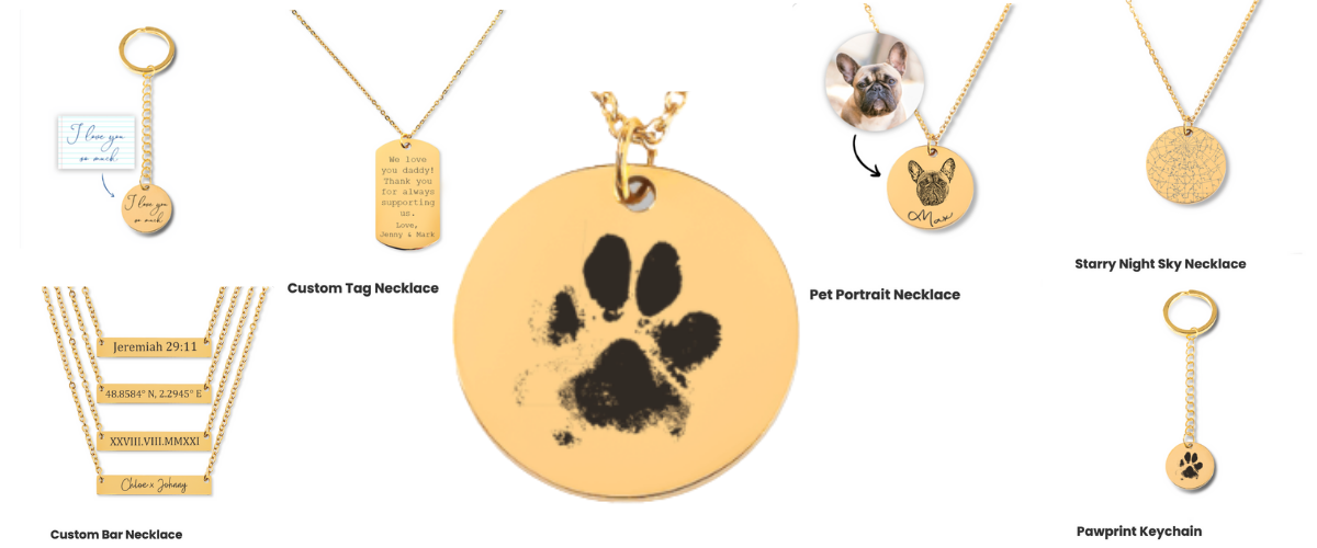 PET PAW PRINT, BIRTH GIFT, ANGEL BABY, REMEMBRANCE DATES, ANNIVERSARY, WEDDING, GRADUATION, BIBLE VERSES, KEEPSAKES, PETS / ANIMALS WHO HAVE PASSED AWAY GIFT, MUCH MORE ON PERSONALIZED NECKLACES AND BRACELETS. 