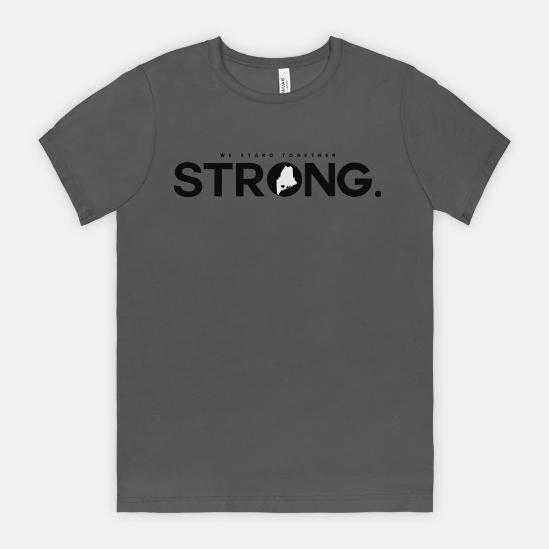 We Stand Together STRONG.  Maine Support Lewiston Tee - ALL proceeds will go to victim funds