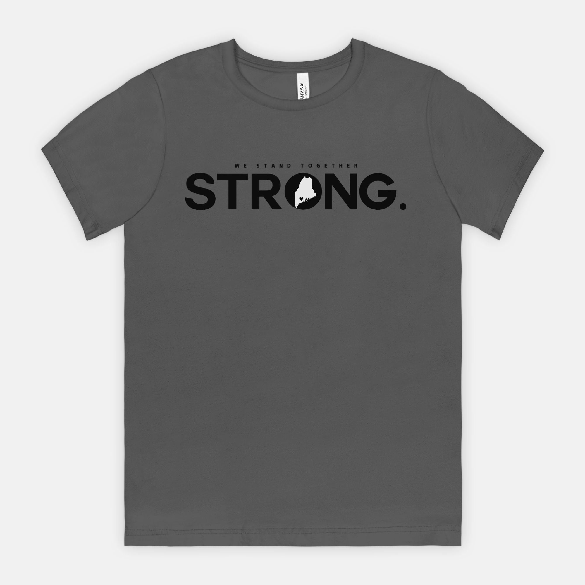 We Stand Together STRONG. Maine Support Lewiston Tee - ALL proceeds will go to victim funds
