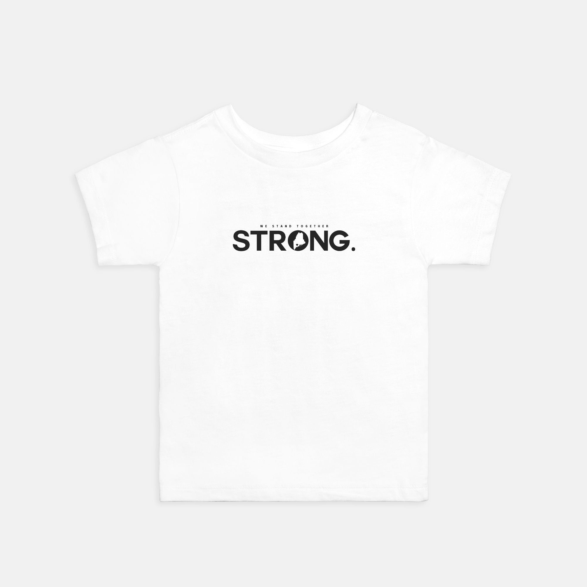 We Stand Together STRONG. Maine Support Lewiston Toddler Tee - ALL proceeds will go to victim funds
