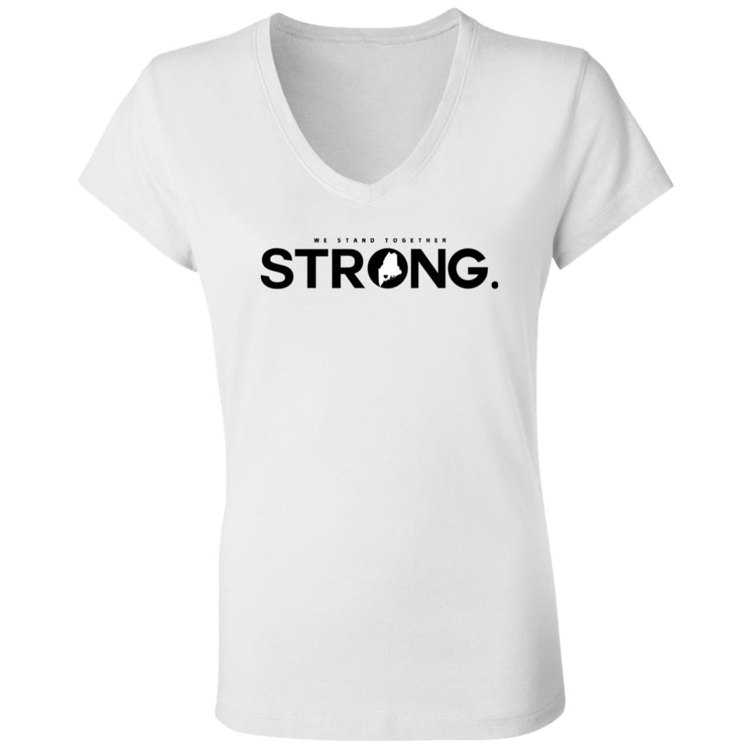 STRONG.  We Stand Together Maine -Ladies&