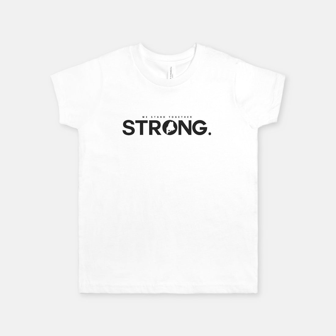 We Stand Together STRONG.  Maine Support Lewiston Youth Tee - ALL proceeds will go to victim funds