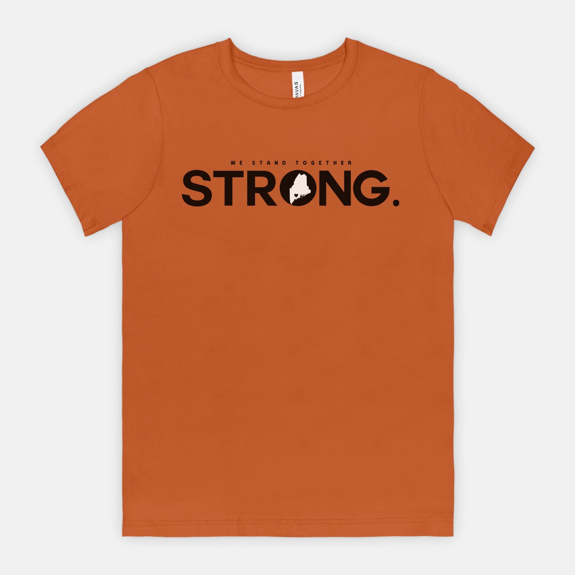 We Stand Together STRONG. Maine Support Lewiston Tee - ALL proceeds will go to victim funds