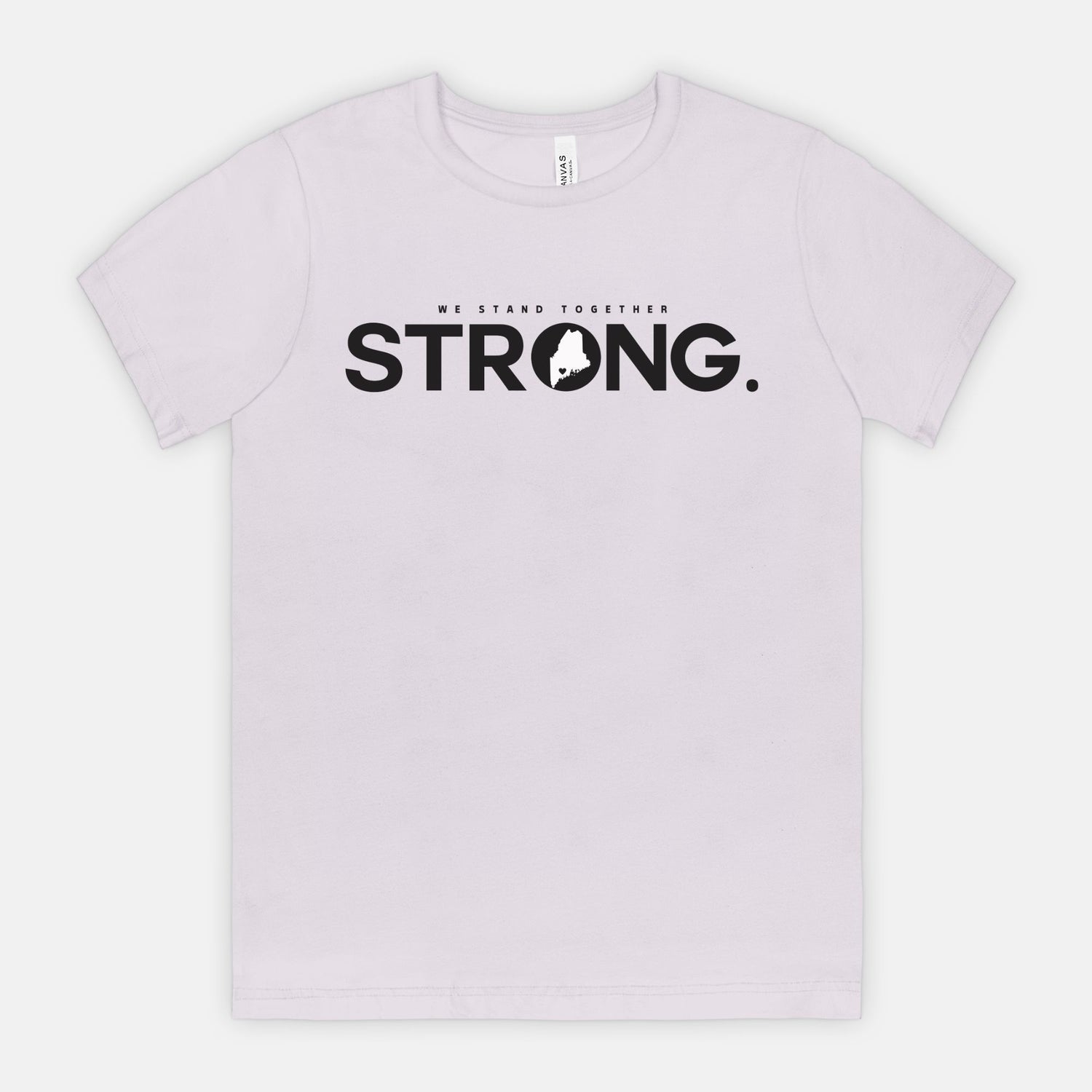 We Stand Together STRONG.  Maine Support Lewiston Tee - ALL proceeds will go to victim funds