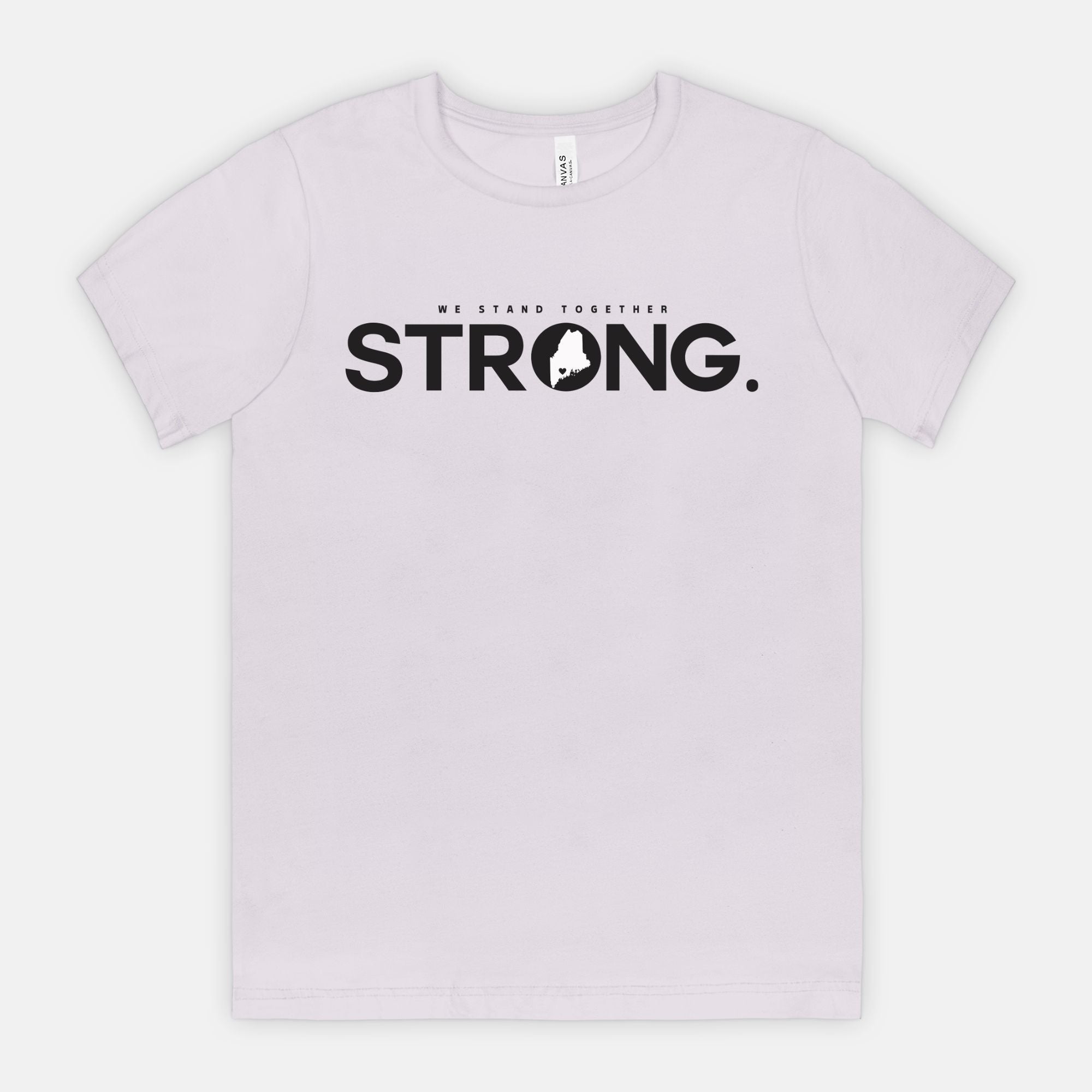 We Stand Together STRONG. Maine Support Lewiston Tee - ALL proceeds will go to victim funds