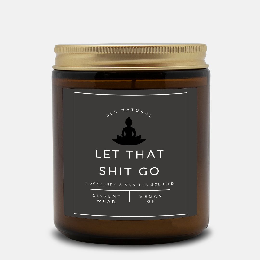 LET THAT S*** GO SCENTED CANDLE GIFT - Funny, for him, for her, for them, for all. Amber Jar 9oz