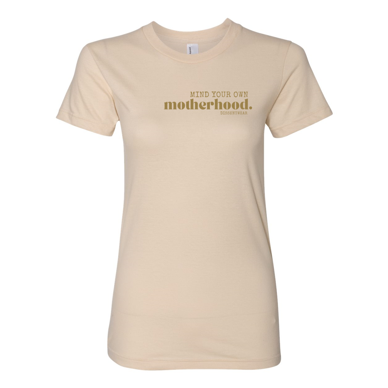 MIND YOUR OWN MOTHERHOOD TEE