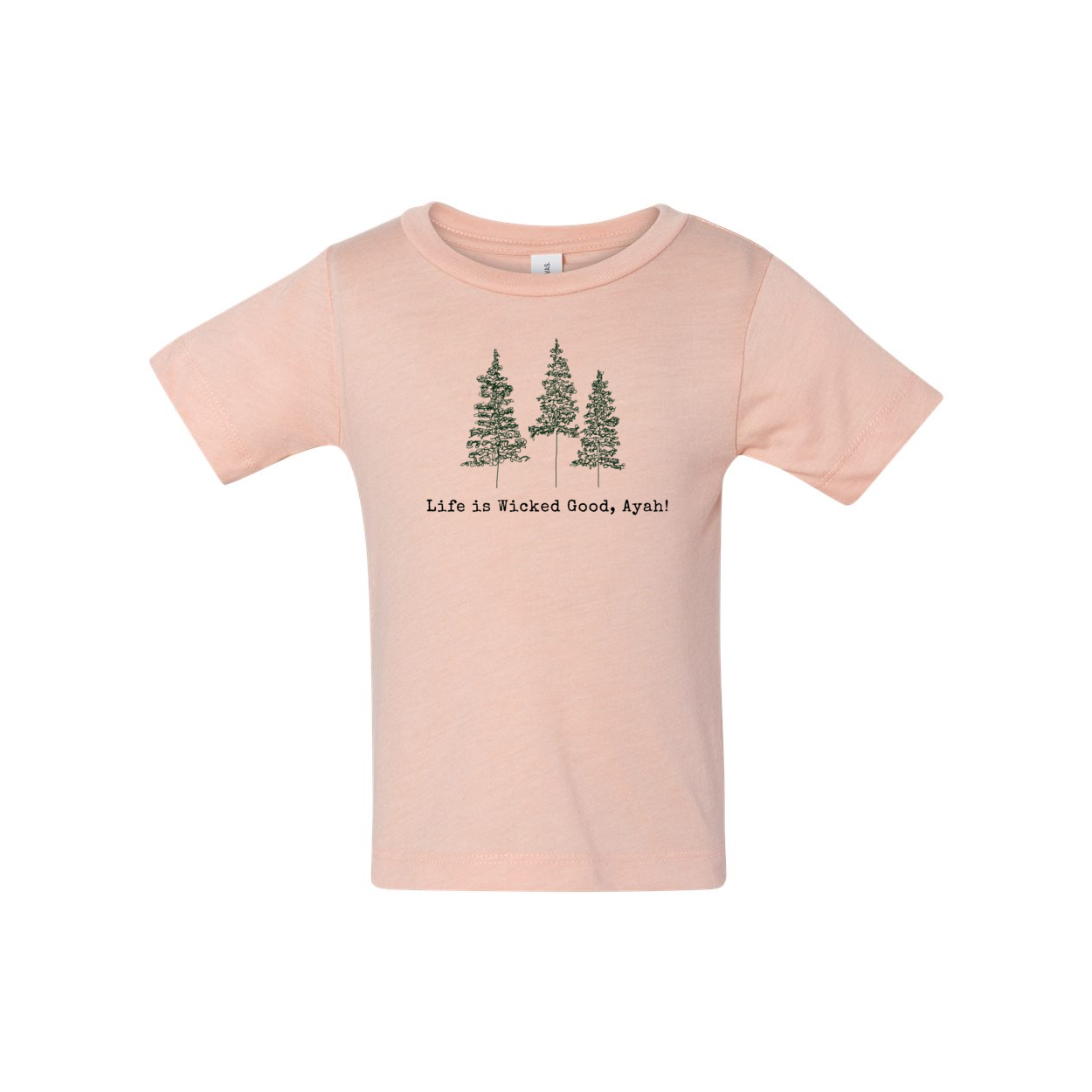 LIFE IS WICKED GOOD, AYAH! TRI BLEND INFANT TEE