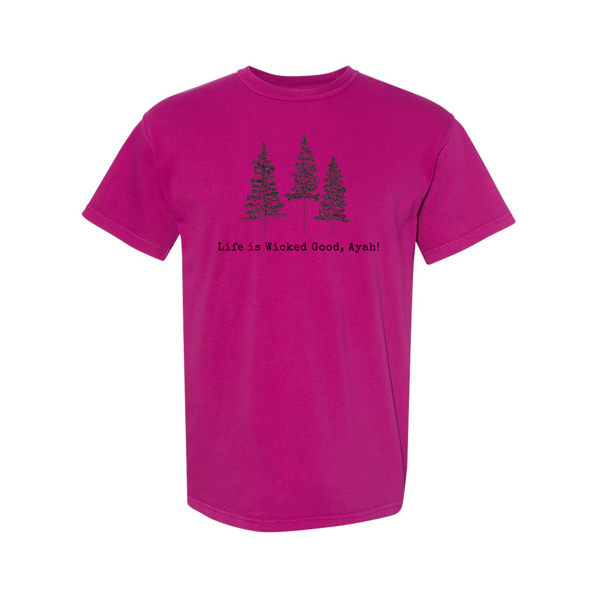 LIFE IS WICKED GOOD, AYAH! MAINE LIFE VINTAGE STYLE COMFORT TEE