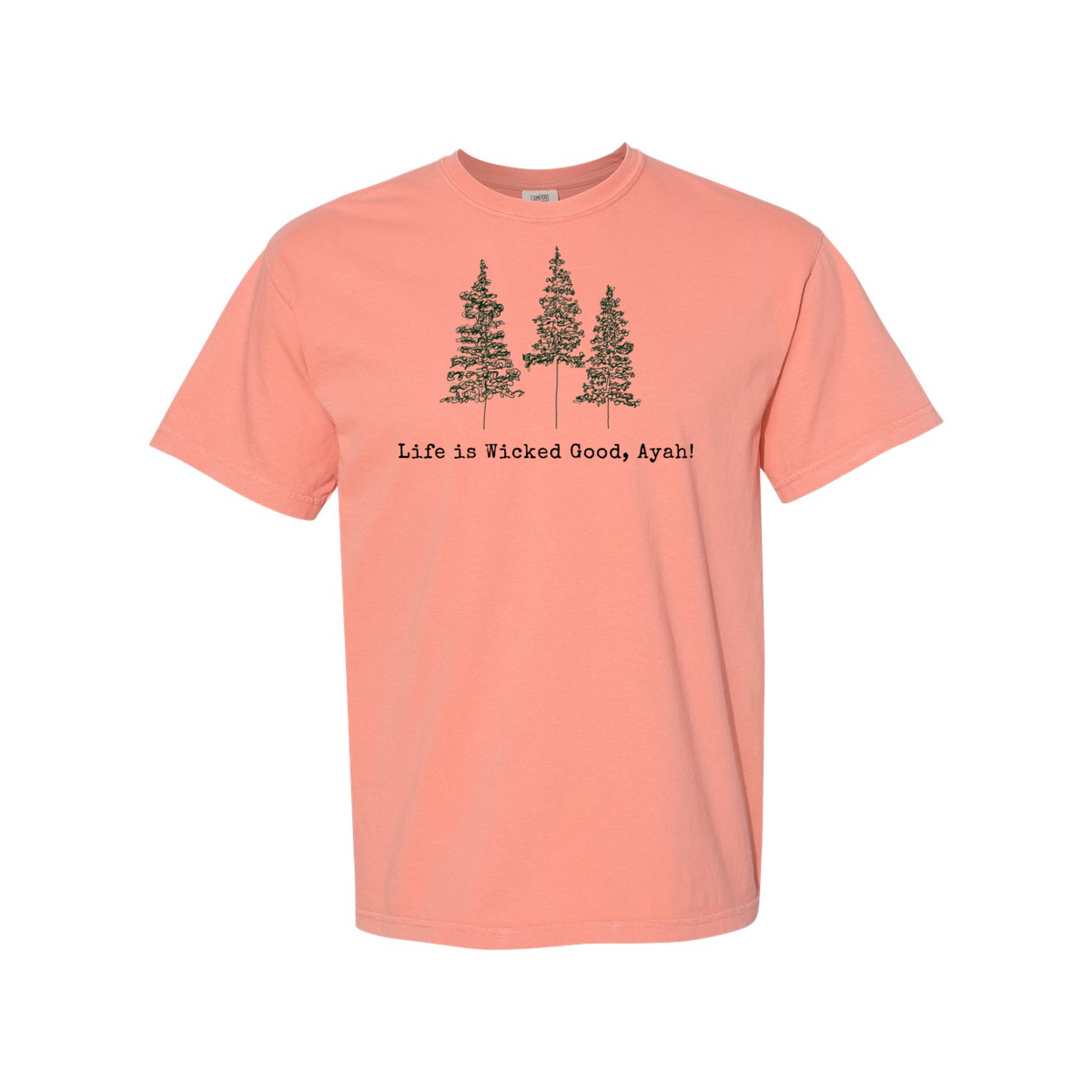 LIFE IS WICKED GOOD, AYAH! MAINE LIFE VINTAGE STYLE COMFORT TEE