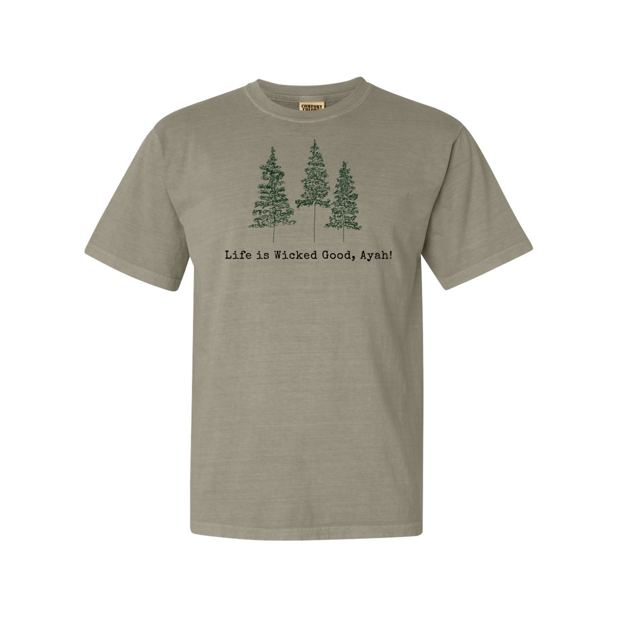 LIFE IS WICKED GOOD, AYAH! MAINE LIFE VINTAGE STYLE COMFORT TEE