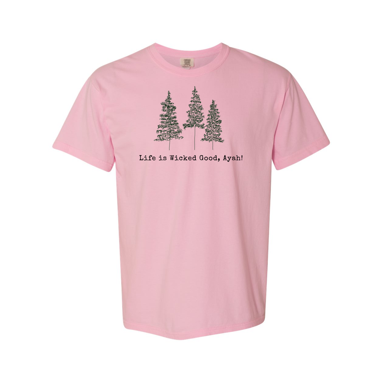 LIFE IS WICKED GOOD, AYAH! MAINE LIFE VINTAGE STYLE COMFORT TEE