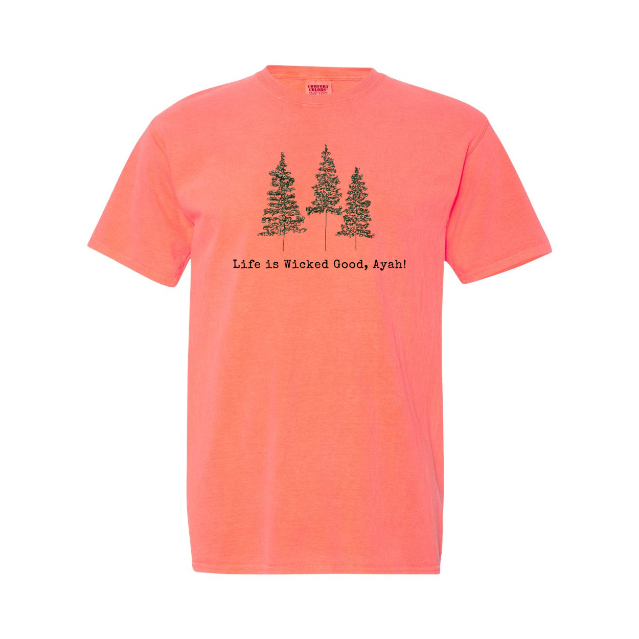 LIFE IS WICKED GOOD, AYAH! MAINE LIFE VINTAGE STYLE COMFORT TEE