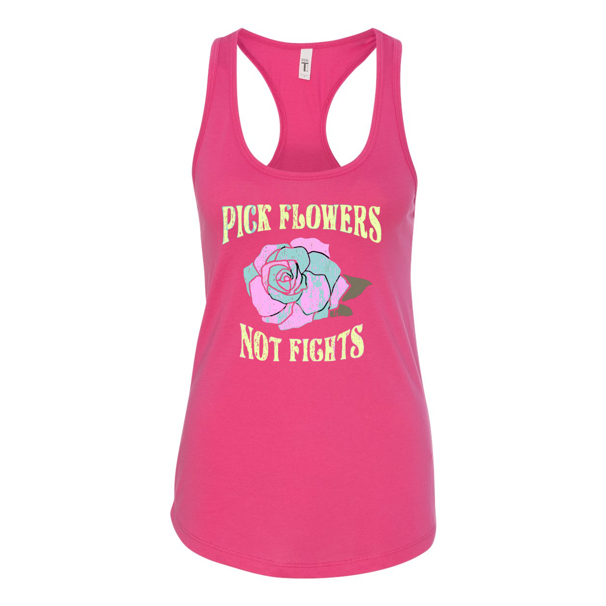 PICK FLOWERS NOT FIGHTS TANK