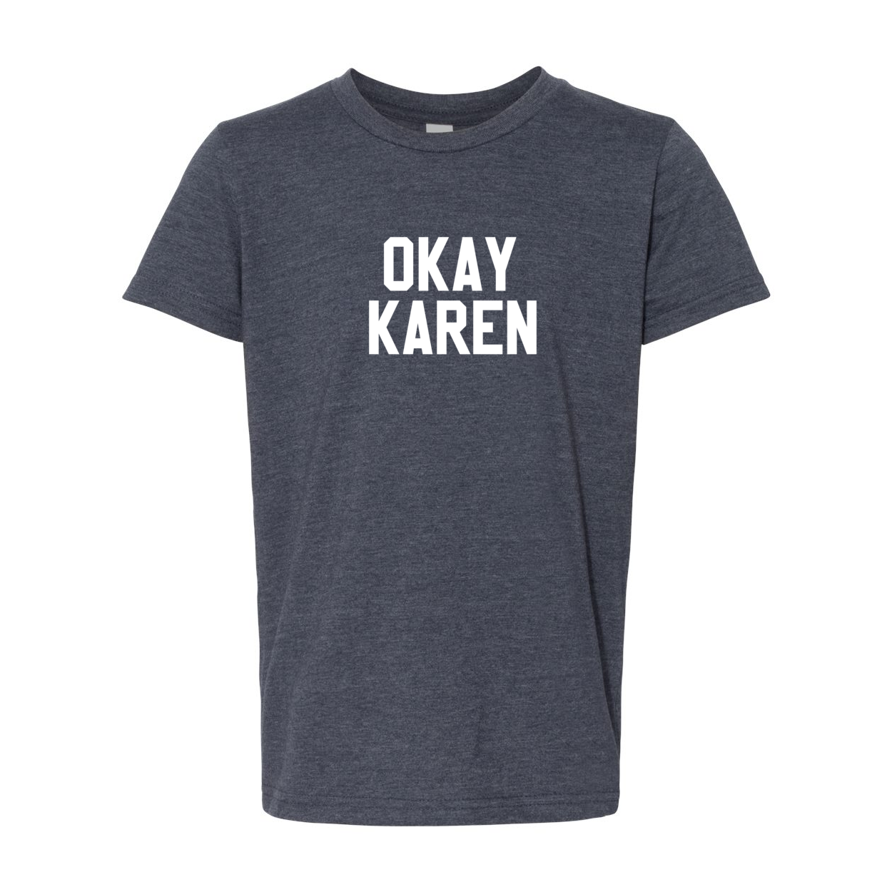 OKAY KAREN YOUTH TEE