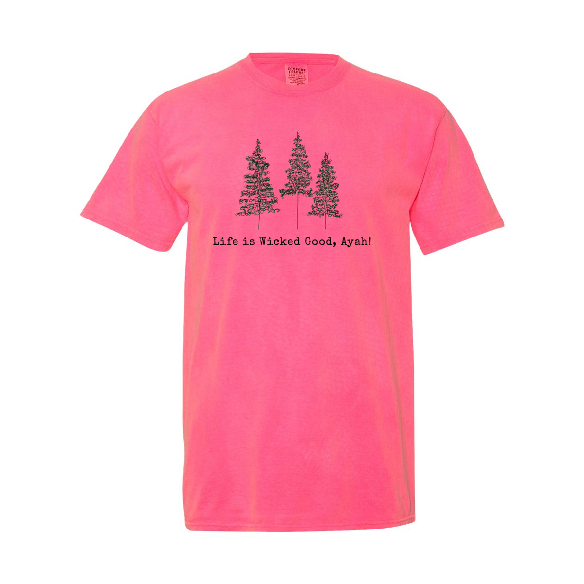 LIFE IS WICKED GOOD, AYAH! MAINE LIFE VINTAGE STYLE COMFORT TEE