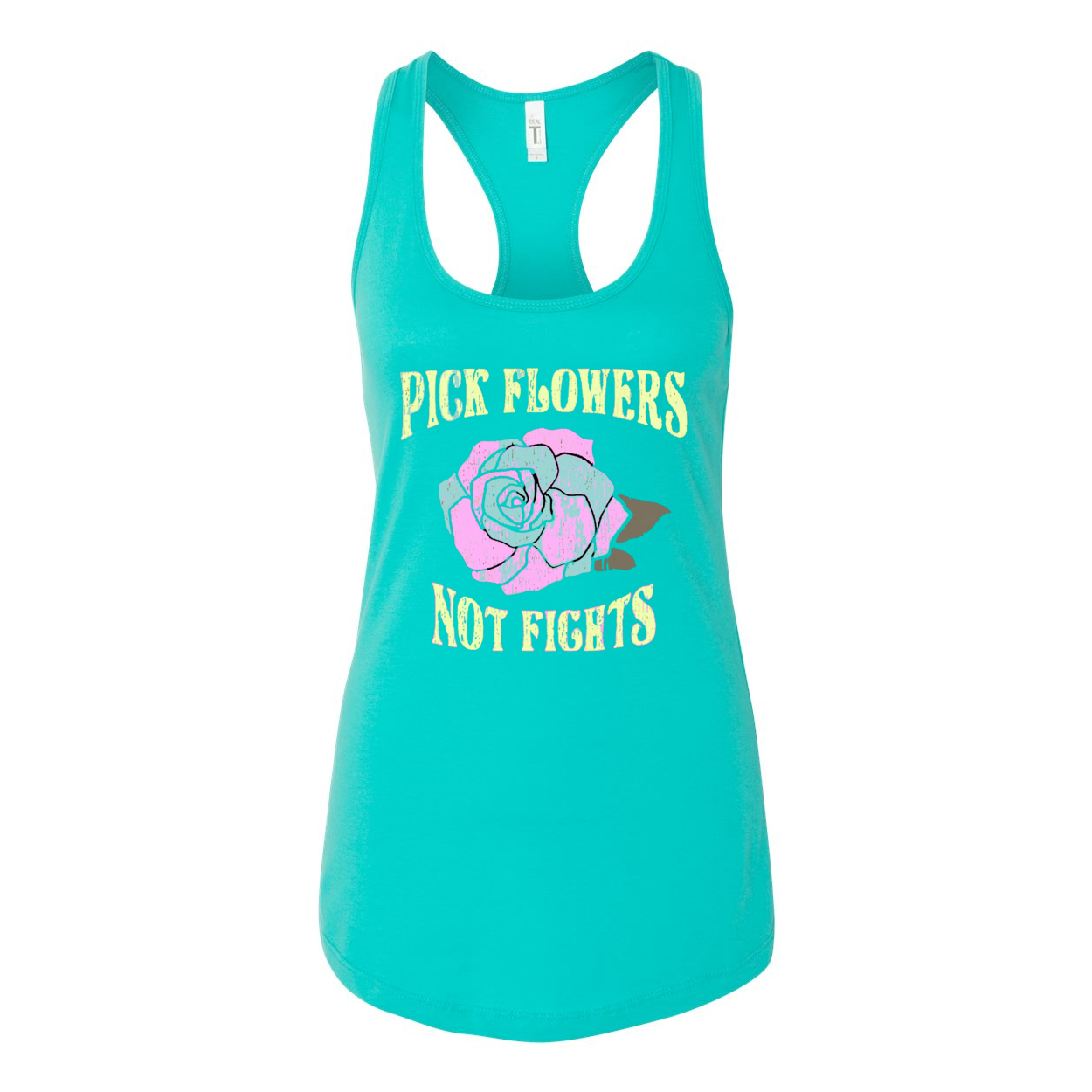 PICK FLOWERS NOT FIGHTS TANK