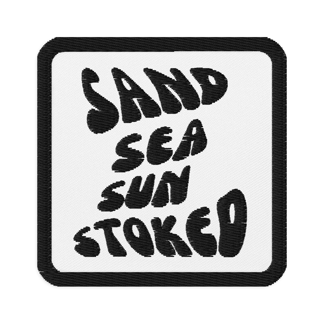 SAND SUN SEA STOKED Embroidered patches