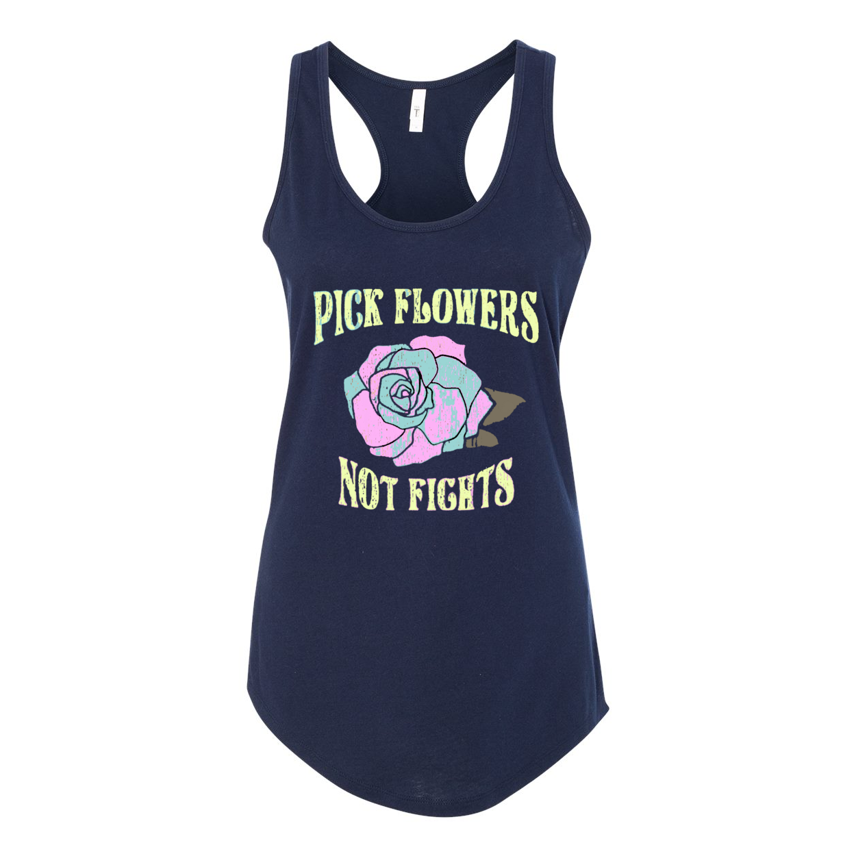 PICK FLOWERS NOT FIGHTS TANK