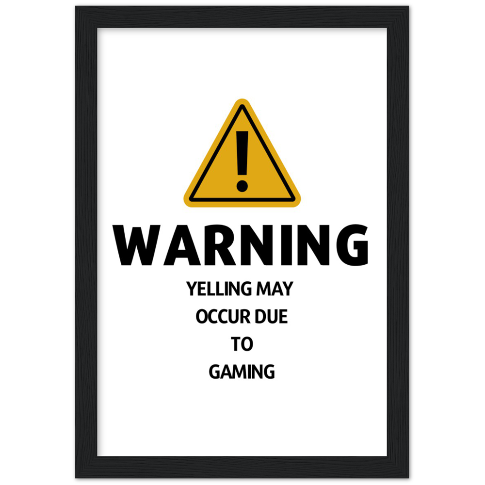 WARNING! GAMING ESPORTS Premium Matte Paper Wooden Framed Poster