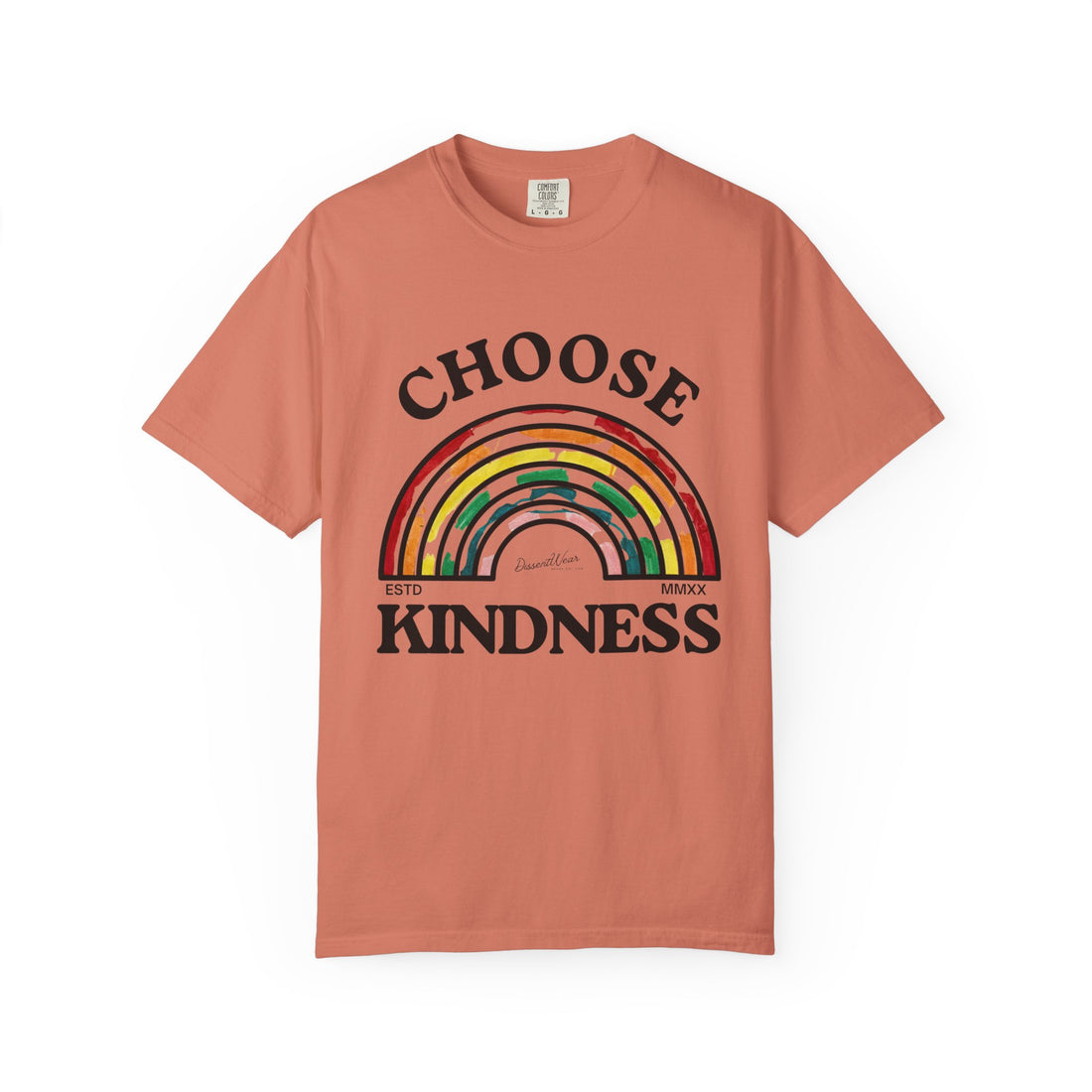 Choose Kindness Unisex Garment-Dyed T-Shirt | Positive Vibes, Casual Wear, Gift for Friends, Motivational Tee, Rainbow Design