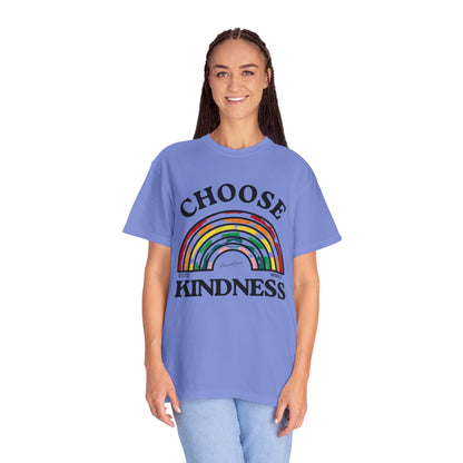 Choose Kindness Unisex Garment-Dyed T-Shirt | Positive Vibes, Casual Wear, Gift for Friends, Motivational Tee, Rainbow Design