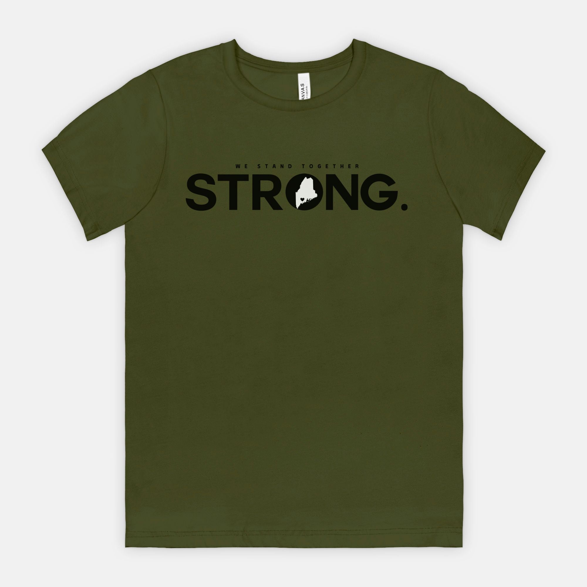 We Stand Together STRONG.  Maine Support Lewiston Tee - ALL proceeds will go to victim funds