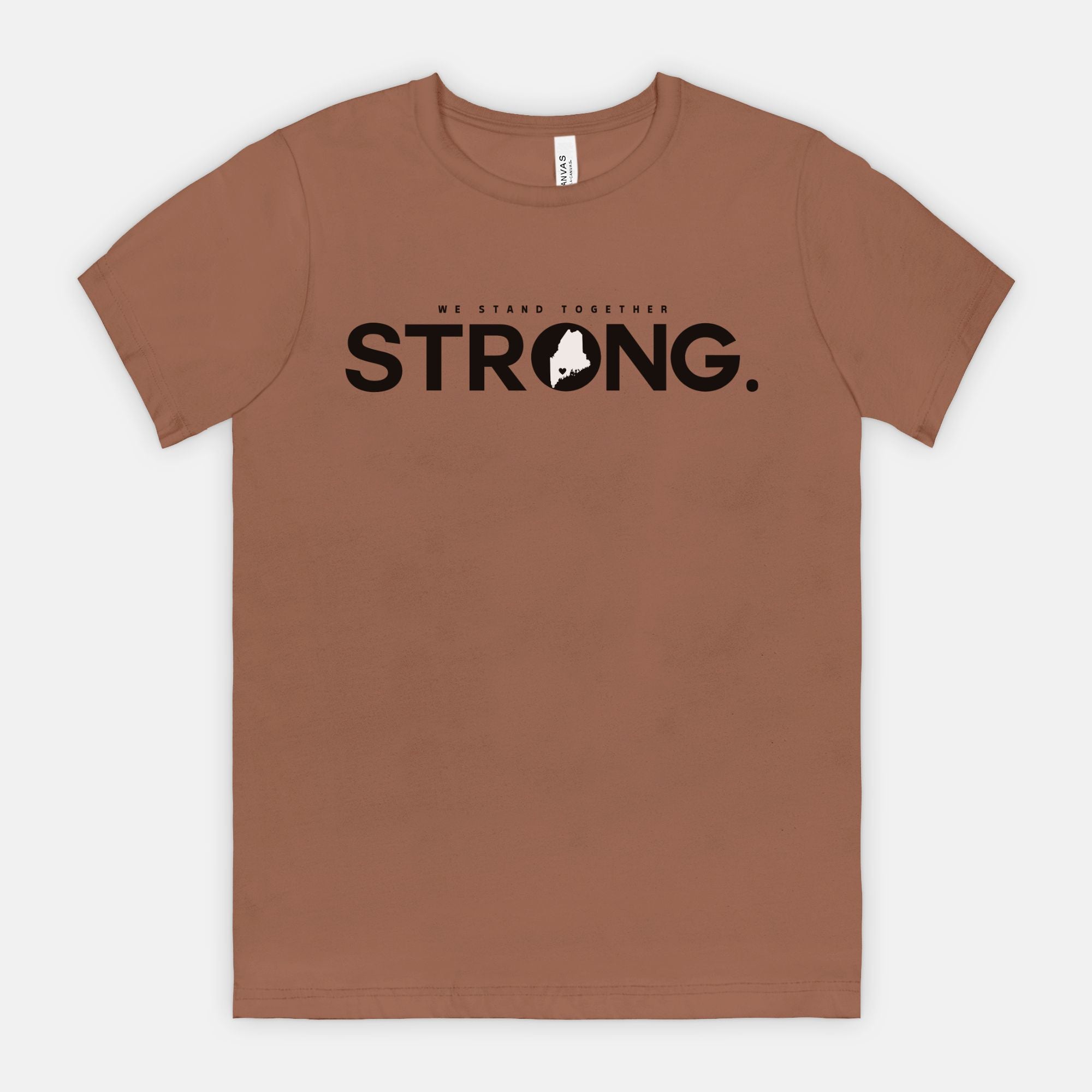 We Stand Together STRONG.  Maine Support Lewiston Tee - ALL proceeds will go to victim funds