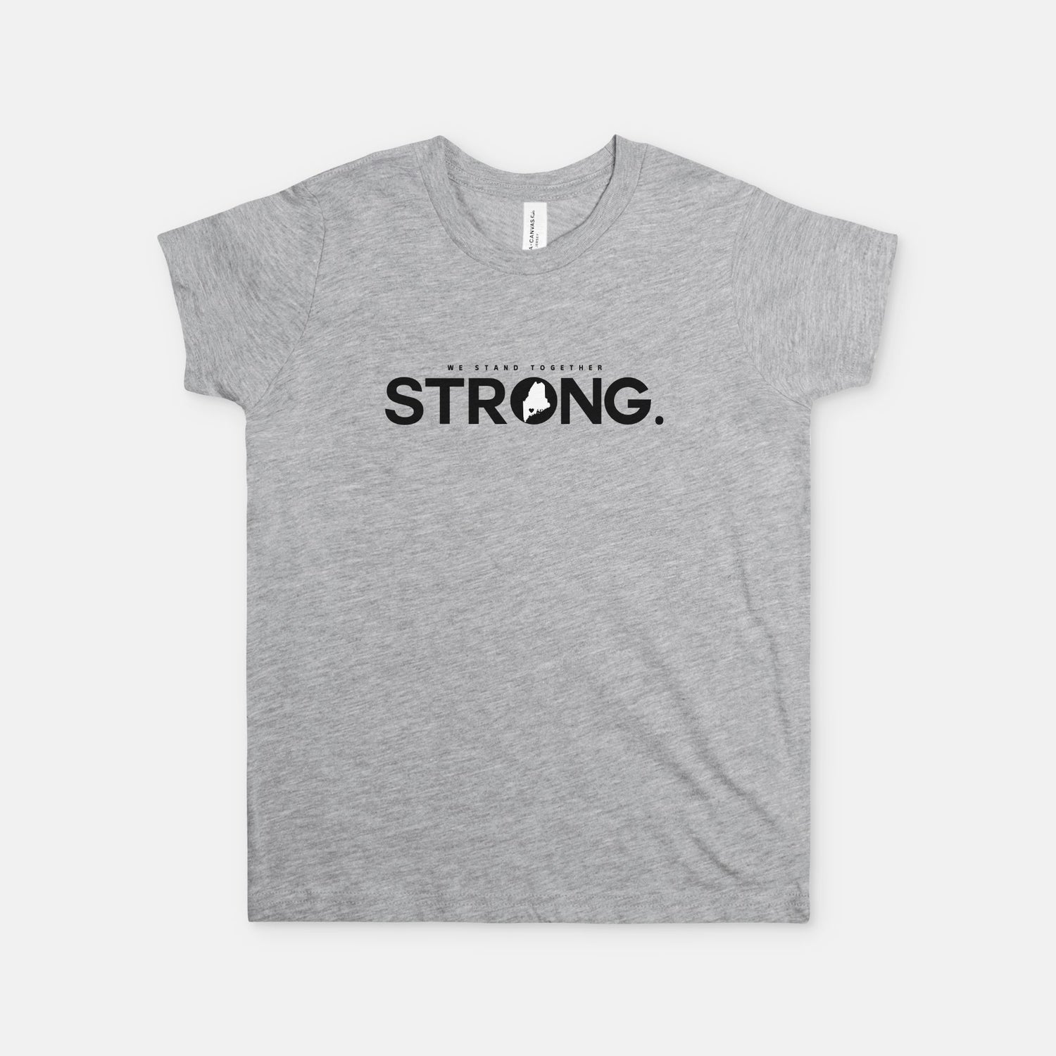 We Stand Together STRONG.  Maine Support Lewiston Youth Tee - ALL proceeds will go to victim funds