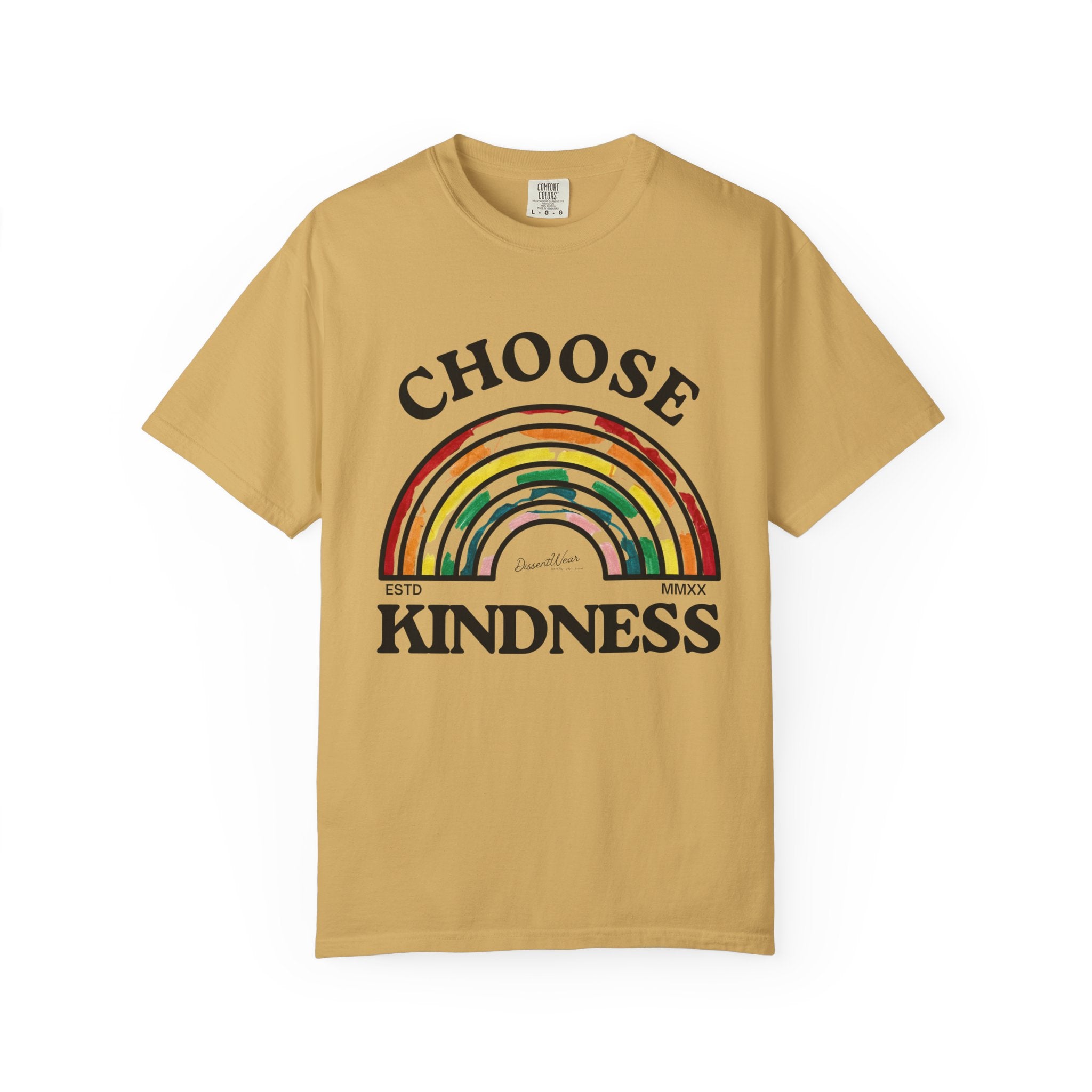 Choose Kindness Unisex Garment-Dyed T-Shirt | Positive Vibes, Casual Wear, Gift for Friends, Motivational Tee, Rainbow Design