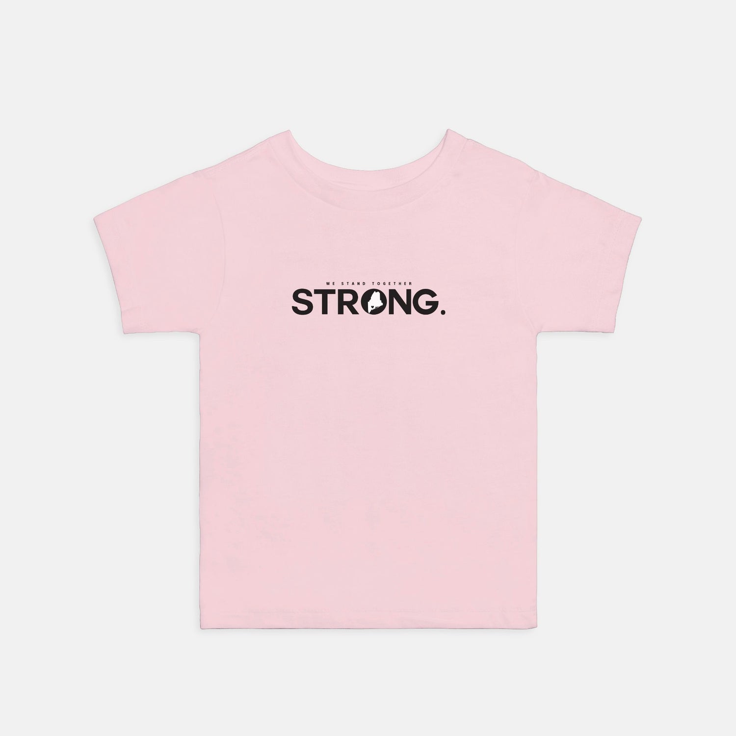 We Stand Together STRONG.  Maine Support Lewiston  Toddler Tee - ALL proceeds will go to victim funds