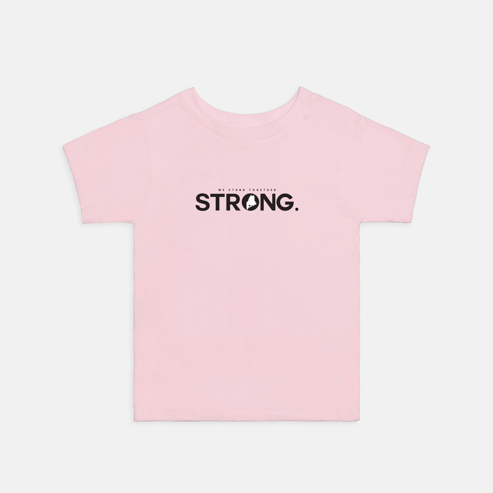 We Stand Together STRONG.  Maine Support Lewiston  Toddler Tee - ALL proceeds will go to victim funds