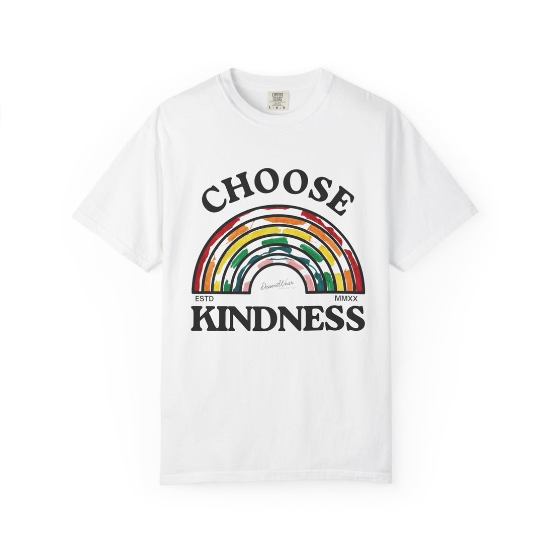 Choose Kindness Unisex Garment-Dyed T-Shirt | Positive Vibes, Casual Wear, Gift for Friends, Motivational Tee, Rainbow Design