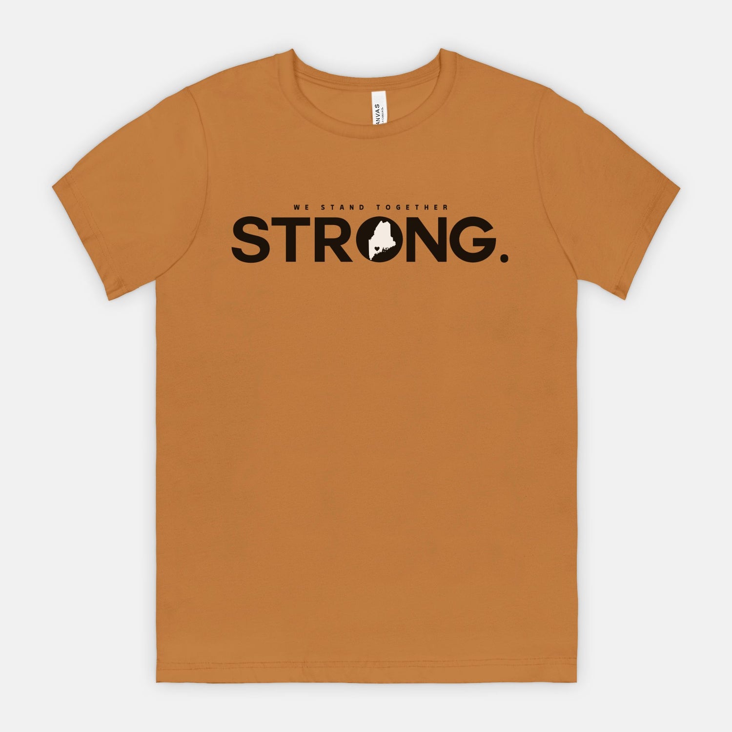 We Stand Together STRONG.  Maine Support Lewiston Tee - ALL proceeds will go to victim funds