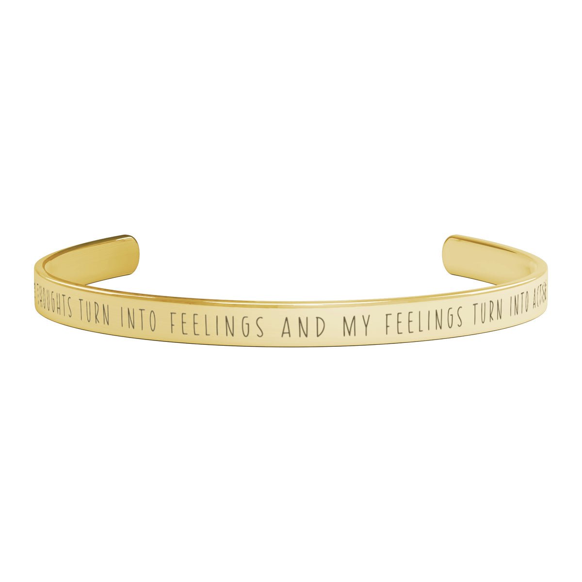 Wearable Therapy:  My Thoughts Turn Into Feelings and My Feelings Turn Into Actions Cuff