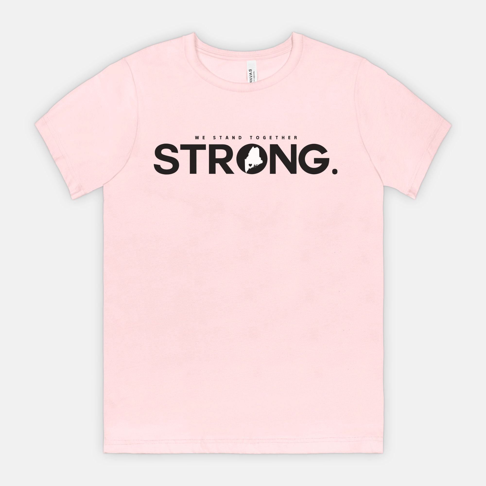 We Stand Together STRONG.  Maine Support Lewiston Tee - ALL proceeds will go to victim funds