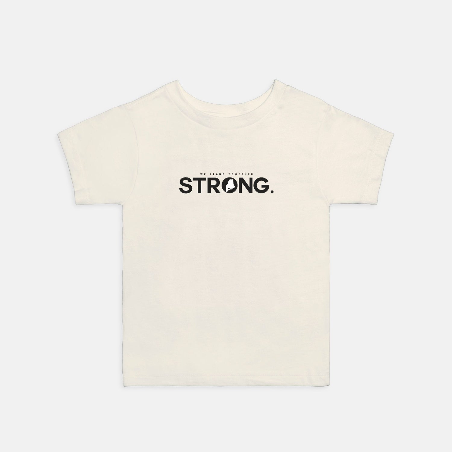 We Stand Together STRONG.  Maine Support Lewiston  Toddler Tee - ALL proceeds will go to victim funds