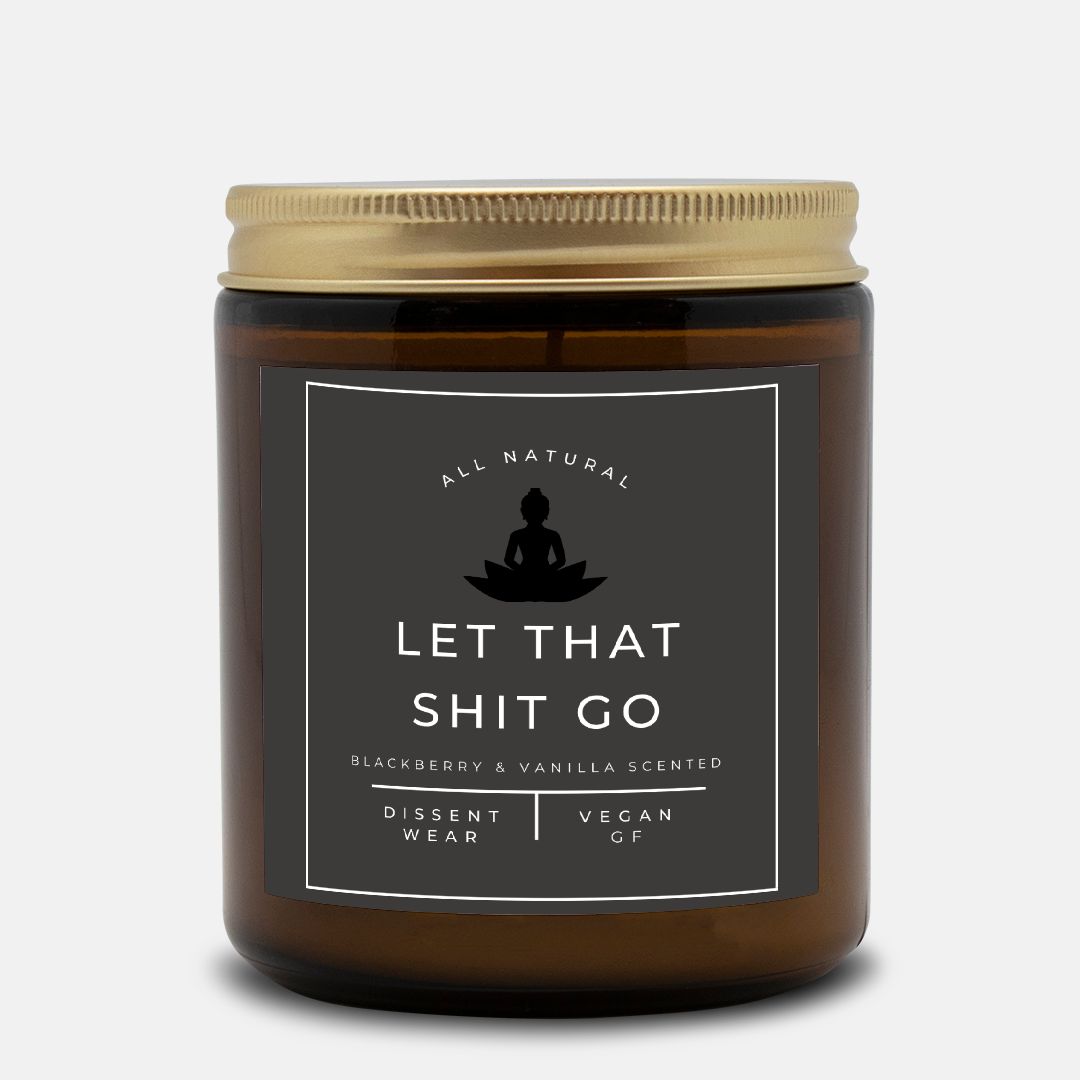 LET THAT S*** GO SCENTED CANDLE GIFT - Funny, for him, for her, for them, for all.  Amber Jar 9oz