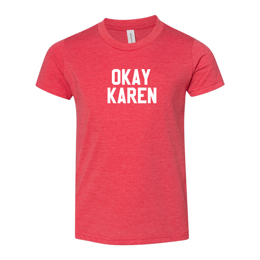 OKAY KAREN YOUTH TEE