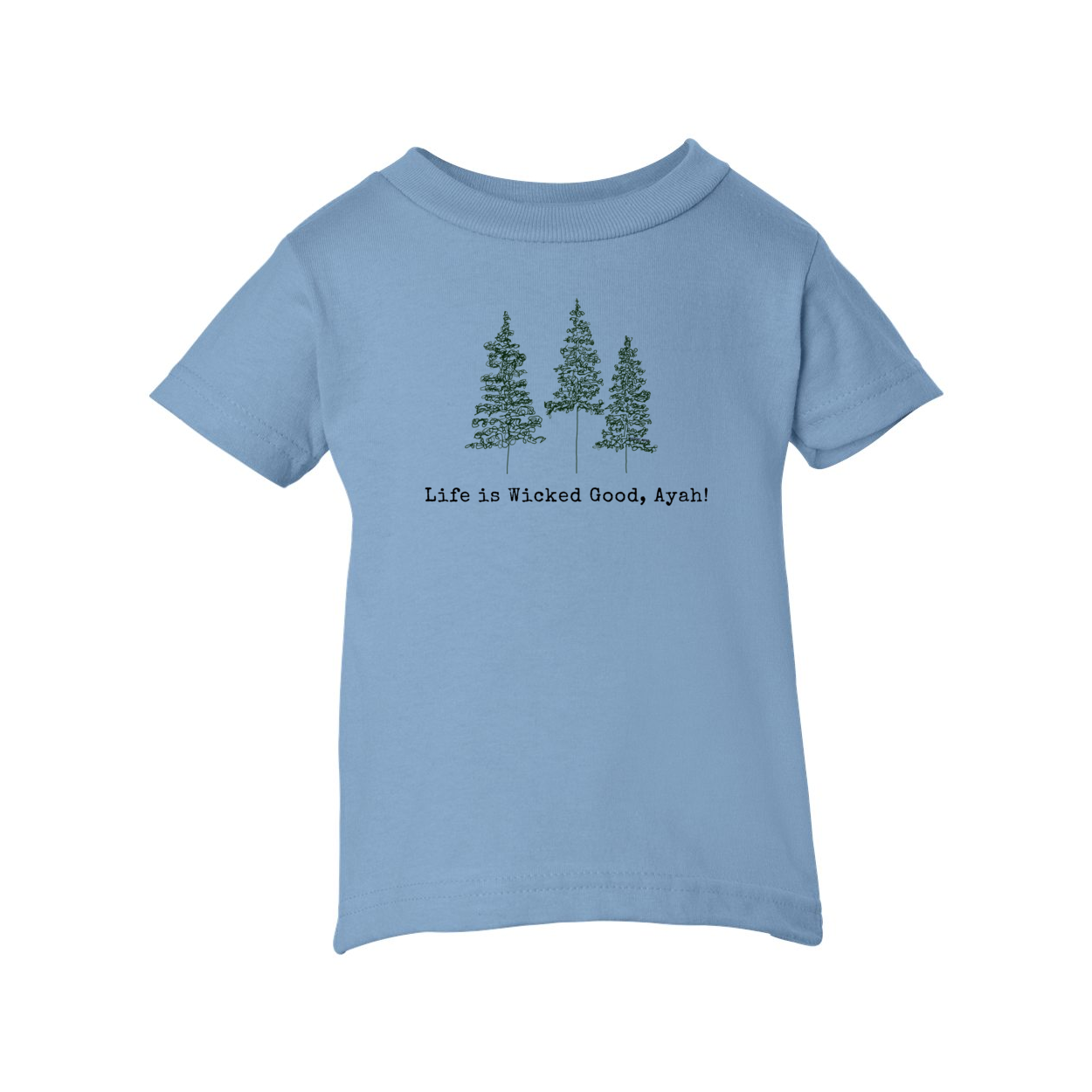 LIFE IS WICKED GOOD INFANT TEE