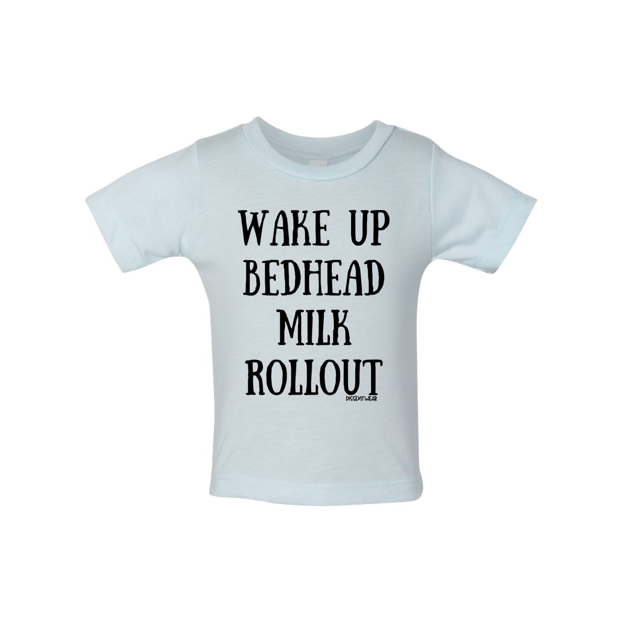 Wake Up and Roll Out Infant Tee