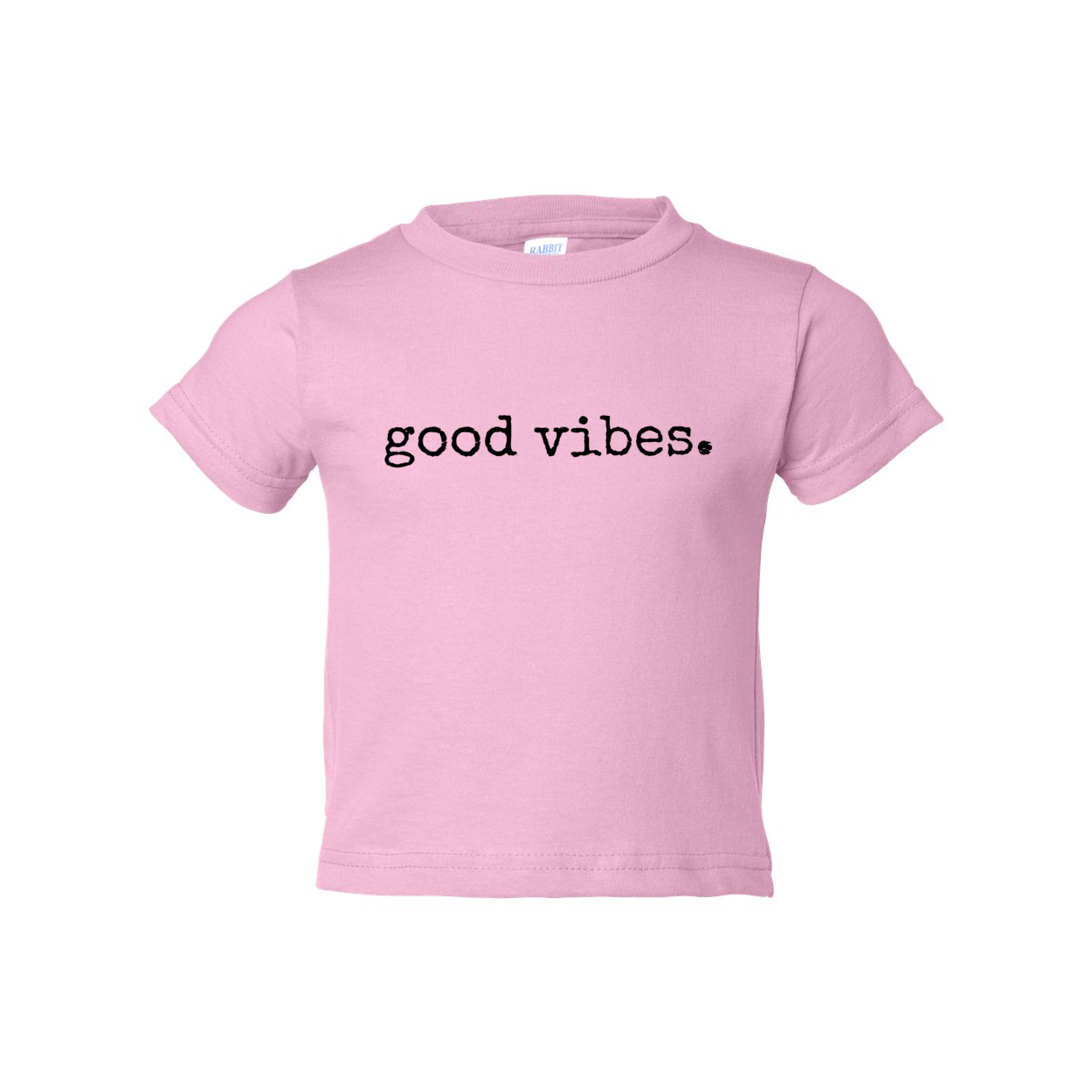 GOOD VIBES TODDLER TEE -- so many color choices