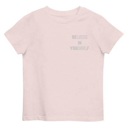 BELIEVE IN YOURSELF / BE YOU EMBROIDERED ORGANIC CHILDREN&