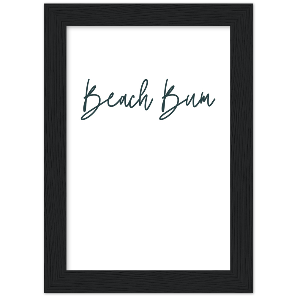 Beach Bum Wall Art Premium Matte Paper Wooden Framed Print