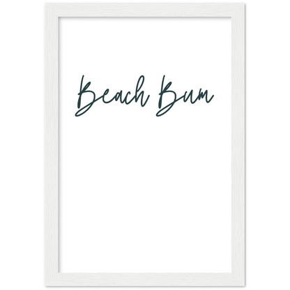 Beach Bum Wall Art Premium Matte Paper Wooden Framed Print