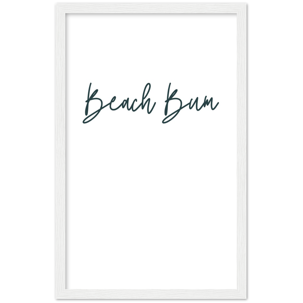 Beach Bum Wall Art Premium Matte Paper Wooden Framed Print