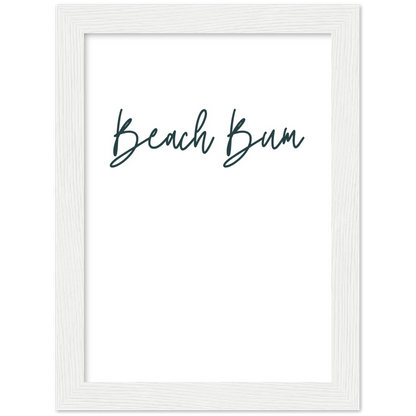 Beach Bum Wall Art Premium Matte Paper Wooden Framed Print