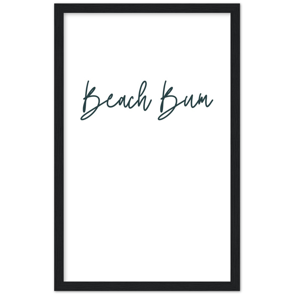 Beach Bum Wall Art Premium Matte Paper Wooden Framed Print