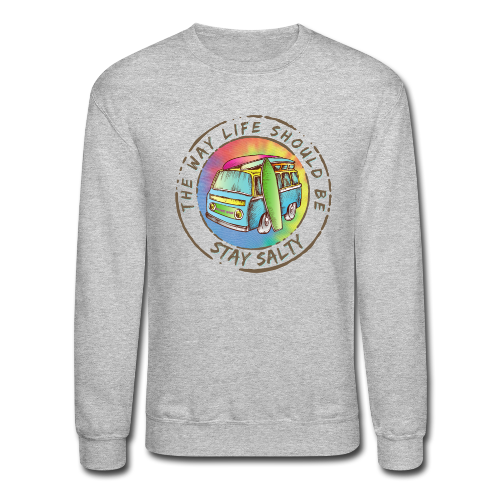 THE WAY LIFE SHOULD BE SURF AND SALT Crewneck Sweatshirt - heather gray