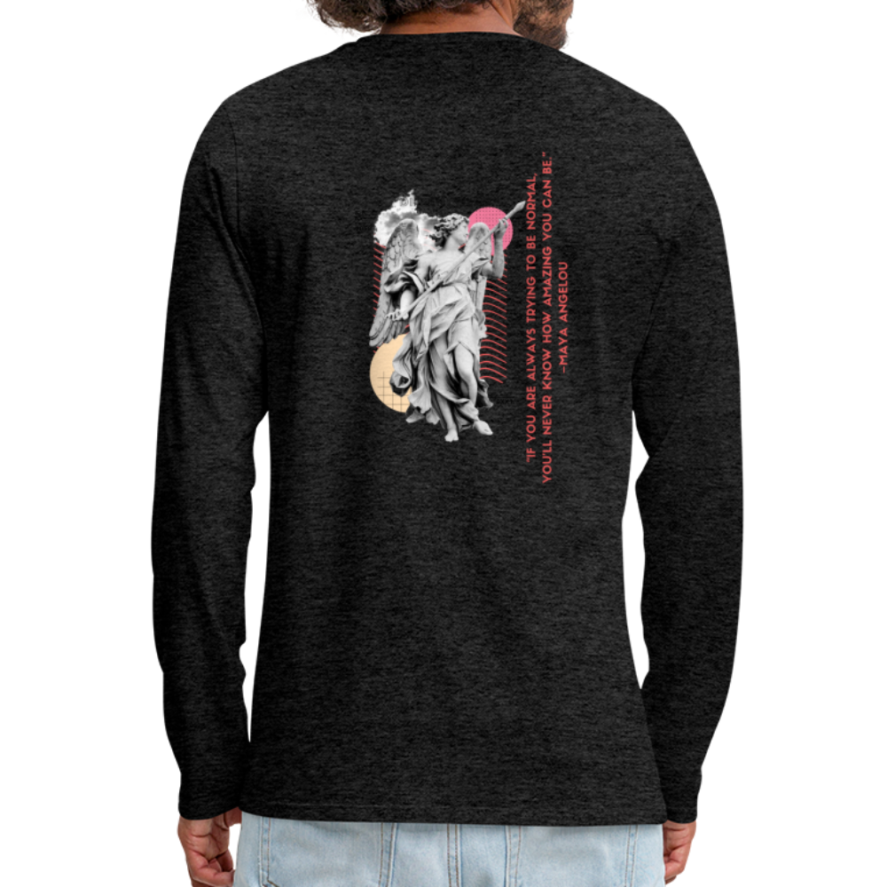 Maya Angelou- BE AMAZING- Premium Long Sleeve T-Shirt - charcoal grey